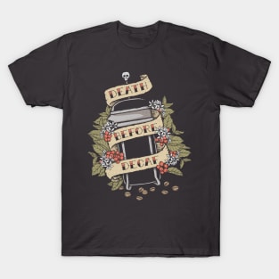 Death Before Decaf T-Shirt